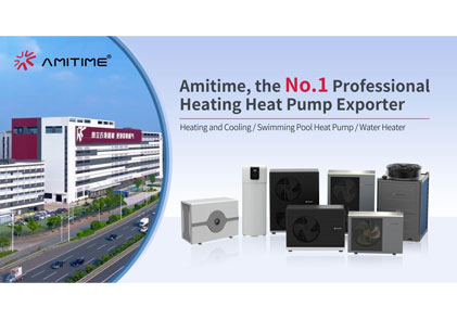 Exporting to Europe for 22 years, AMITIME's multidimensional advantages make us the preferred partner for heating heat pumps