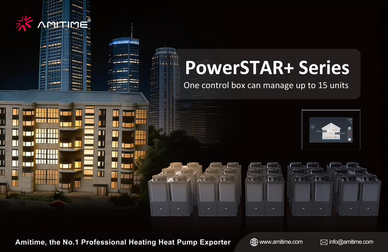 AMITIME R290 PowerSTAR+ Commercial Heat Pump Series: Flexible Configuration, Smart Control